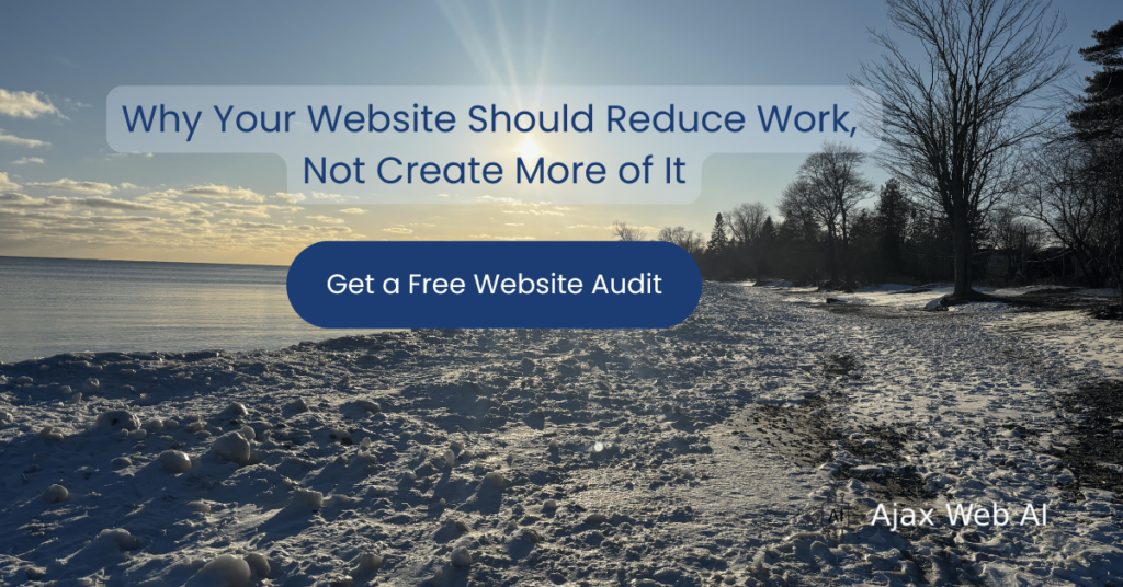 Why Your Website Should Reduce Work, Not Create More of It
