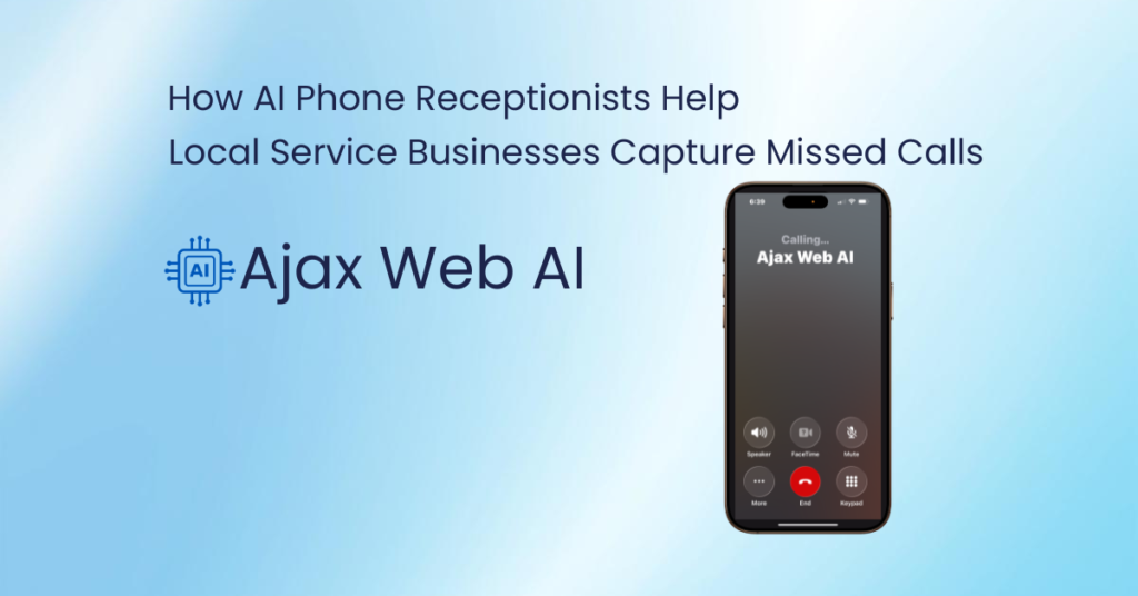 How AI Phone Receptionists Are Helping Local Service Businesses Capture Missed Calls